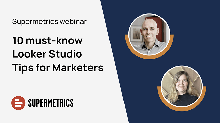 10 Must-know Looker Studio Tips for Marketers